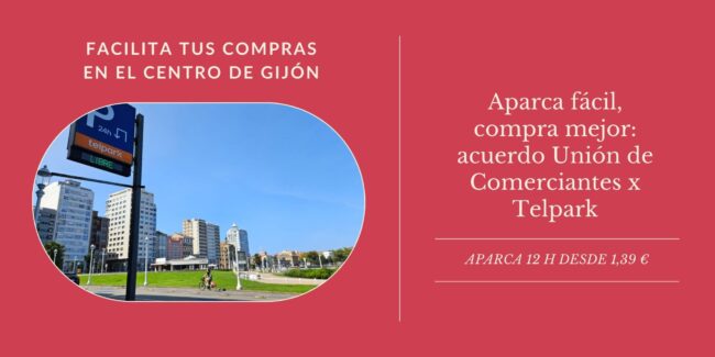 Aparca fácil, compra mejor acuerdo Unión de Comerciantes x Telpark Telpark