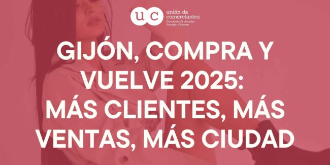 Datos Gijón, Compra y Vuelve 2025 Datos Gijón, Compra y Vuelve 2025