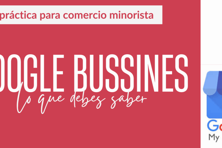 Portada de la guía práctica sobre cómo usar Google Business en el pequeño comercio, con el título “Google Business: lo que debes saber” y el icono de Google My Business.