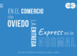 Imagen con el mensaje “En el comercio de Oviedo, la entrega express es la normal”, parte de la campaña de la Unión de Comerciantes para promover el comercio local en Asturias.