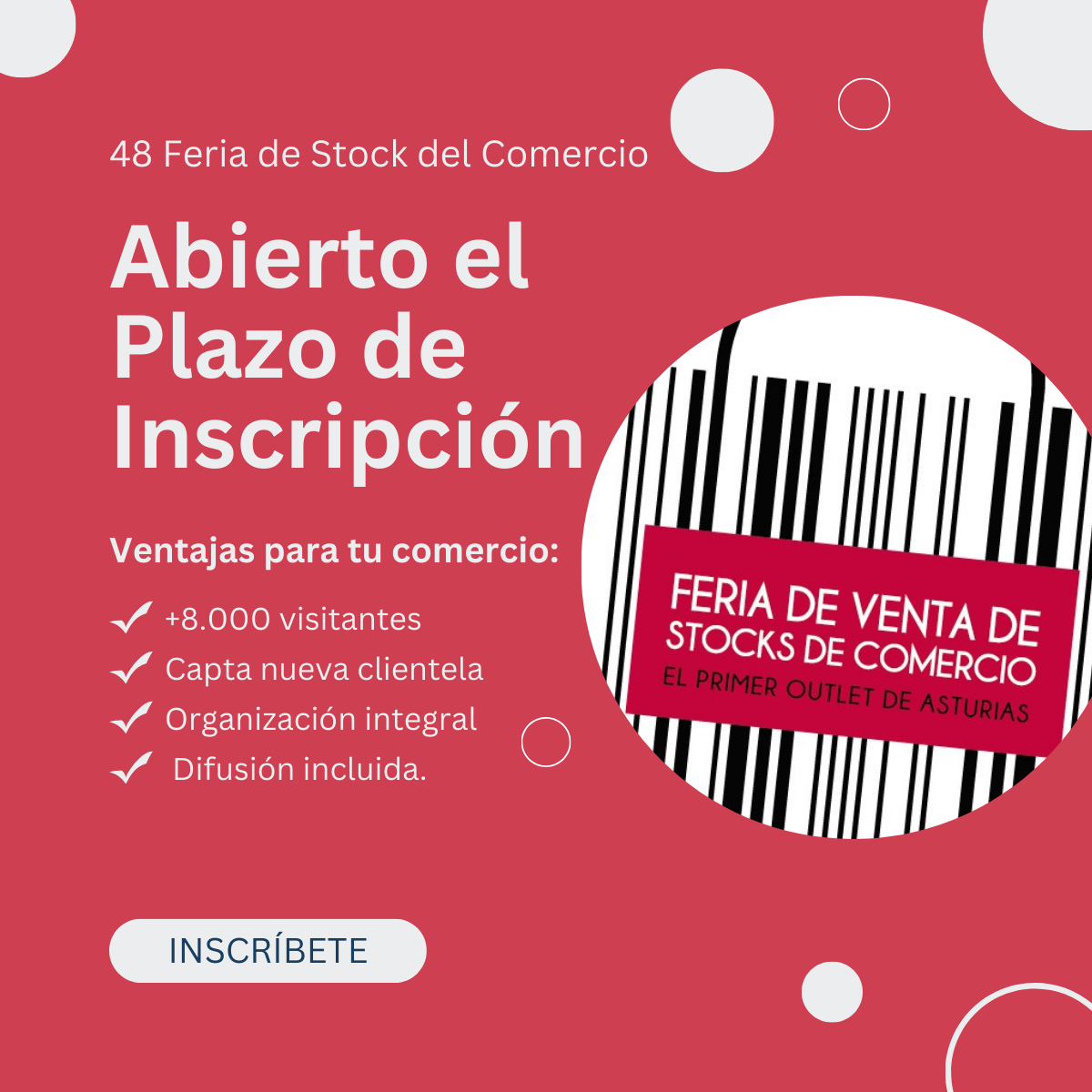 Cartel de la 48ª Feria de Stock del Comercio de Gijón con el texto “Abierto el plazo de inscripción” y una lista de ventajas: +8.000 visitantes, captación de nueva clientela, organización integral y difusión incluida, junto a un botón “Inscríbete” y un diseño con código de barras.