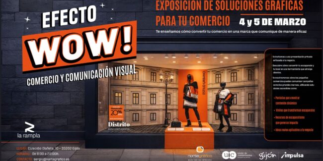 Exposición Efecto WOW sobre comunicación visual en el comercio de Asturias celebrada en La Rampla Gijón con soluciones gráficas y escaparatismo para tiendas.