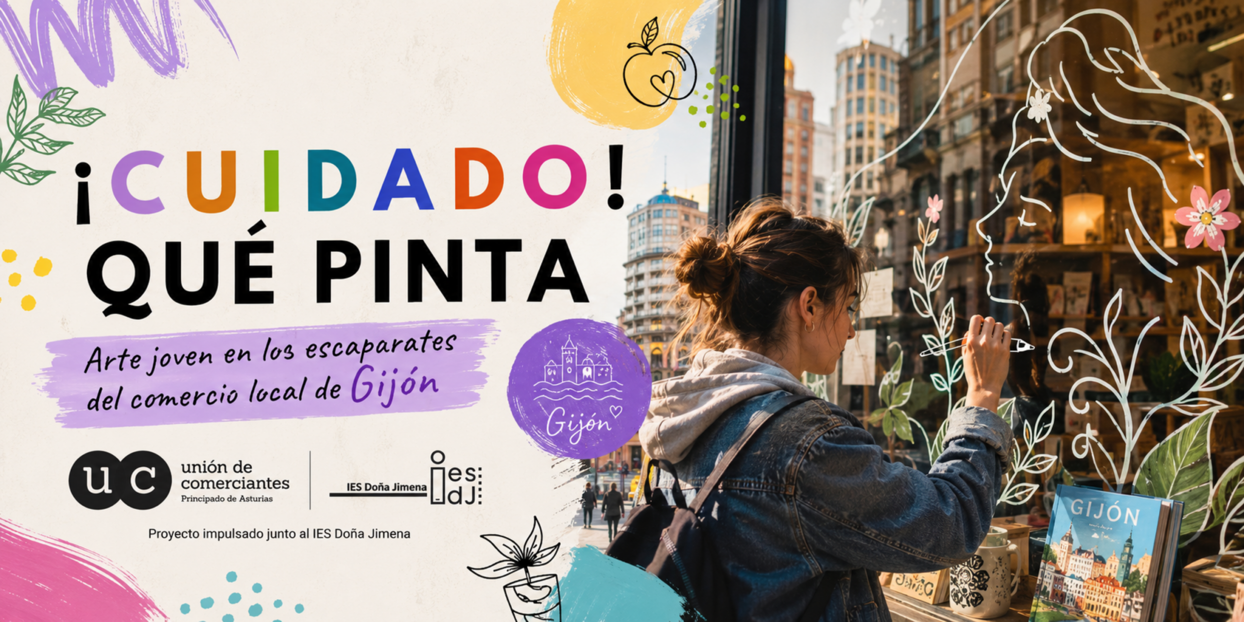 Cartel del proyecto ¡Cuidado! Qué pinta, con alumnado interviniendo escaparates de comercios de Gijón dentro de una iniciativa de arte joven y comercio local.